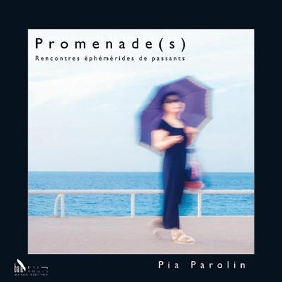 Promenade(s) : rencontres éphémérides de passants