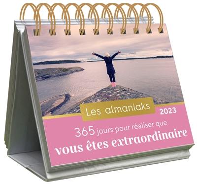 365 jours pour réaliser que vous êtes extraordinaire : 2023