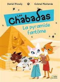 Les Chabadas. La pyramide fantôme