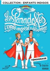 Les paradoxes : l'Ehpad : angoisse ou délivrance