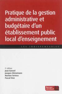 Pratique de la gestion administrative et budgétaire d'un établissement public local d'enseignement