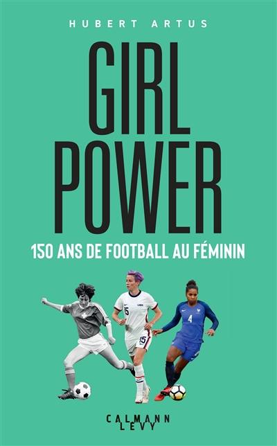 Girl power : 150 ans de football au féminin