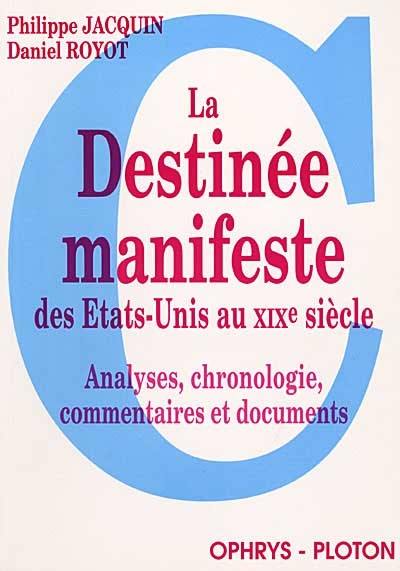 La Destinée manifeste des Etats-Unis au XIXe siècle : analyses, chronologie, commentaires et documents