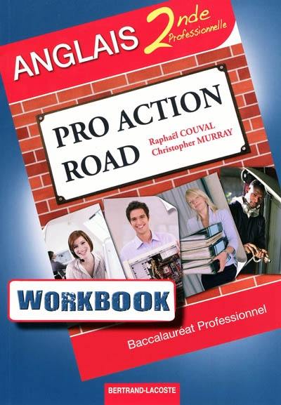 Pro action road, anglais 2de professionnelle, baccalauréat professionnel : workbook