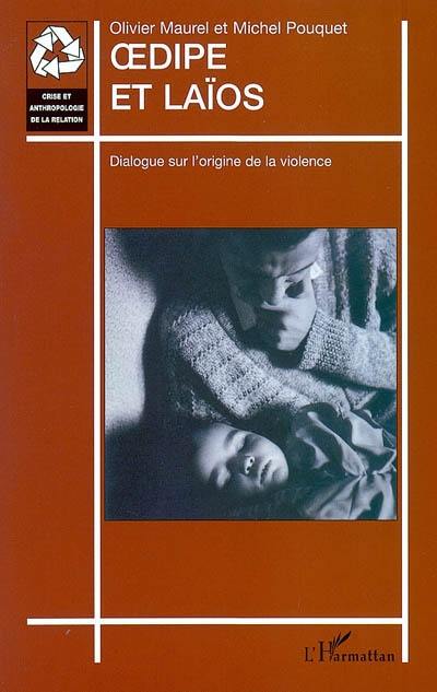 Oedipe et Laïos : dialogue sur l'origine de la violence