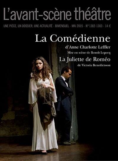 Avant-scène théâtre (L'), n° 1382-1383. La comédienne