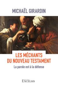 Les méchants du Nouveau Testament : la parole est à la défense