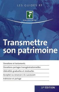 Transmettre son patrimoine