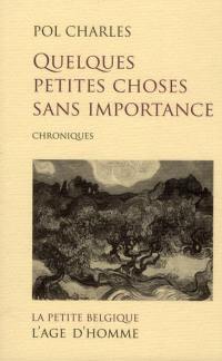 Quelques petites choses sans importance : chroniques