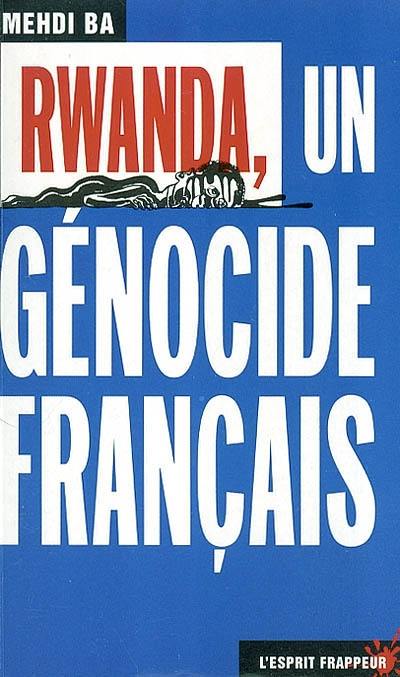 Rwanda, un génocide français