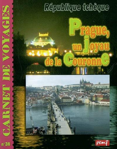 Prague : un joyau de la couronne