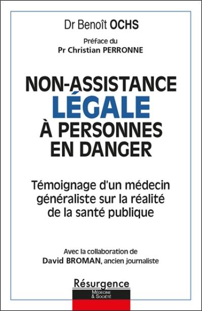 Non-assistance légale à personnes en danger : témoignage d'un médecin généraliste sur la réalité de la santé publique