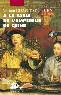 A la table de l'empereur de Chine