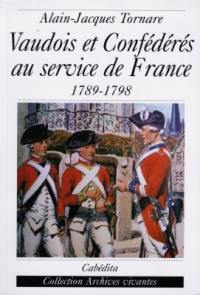 Vaudois et Confédérés au service de la France : 1789-1798