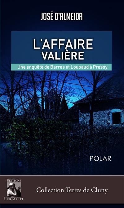 L'affaire Valière, une enquête de Barrès et loubaud à Pressy