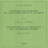 Journal de marche du sous-lieutenant Ducque. Souvenirs d'un médecin de la Grande Armée