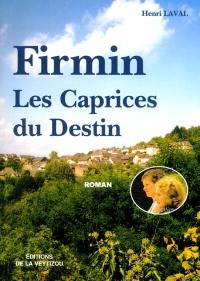 Firmin : les caprices du destin