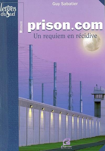 Prison.com : un requiem en récidive