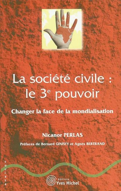 La société civile, le 3e pouvoir : changer la face de la mondialisation