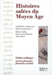 Histoires salées du Moyen Age : 26 fabliaux irrespectueux