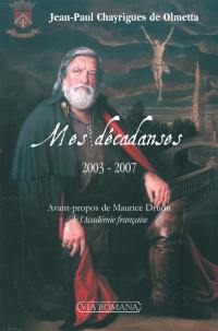 Mes décadanses : 2003-2007