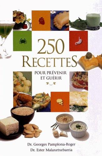 250 recettes pour prévenir et guérir