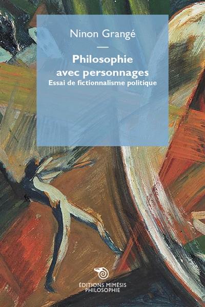 Philosophie avec personnages : essai de fictionnalisme politique