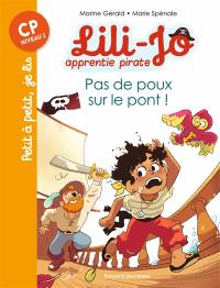 Lili-Jo, apprentie pirate. Pas de poux sur le pont !