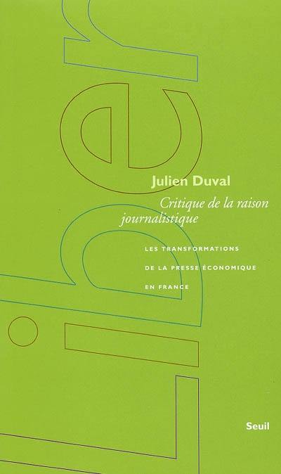 Critique de la raison journalistique : les transformations de la presse économique en France