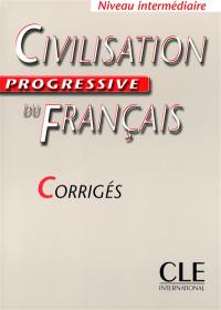 Civilisation progressive du français, niveau intermédiaire : corrigés