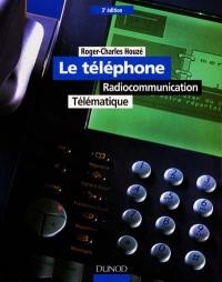 Le téléphone : radiocommunication, télématique