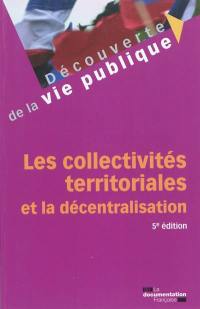 Les collectivités territoriales et la décentralisation