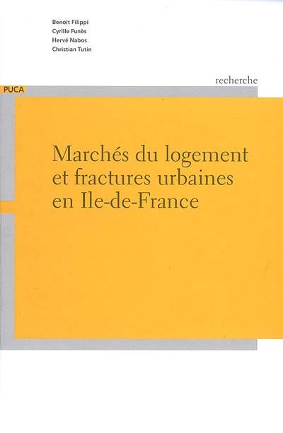 Marchés du logement et fractures urbaines en Ile-de-France