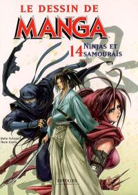 Le dessin de manga. Vol. 14. Ninjas et samouraïs