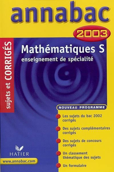 Mathématiques, S (enseignement de spécialité) : 2003