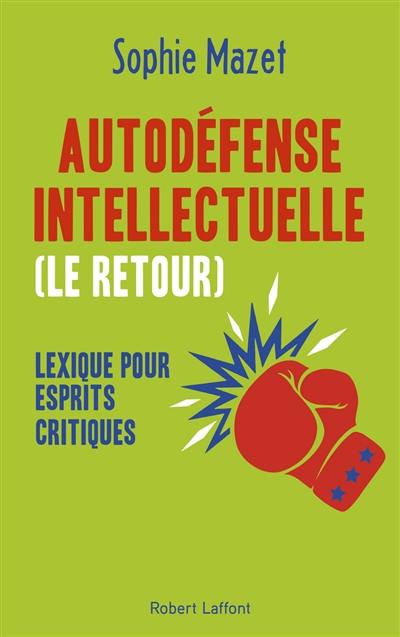 Autodéfense intellectuelle (le retour) : lexique pour esprits critiques