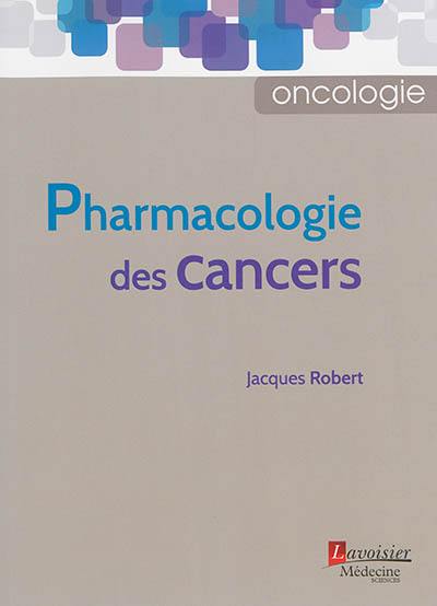 Pharmacologie des cancers