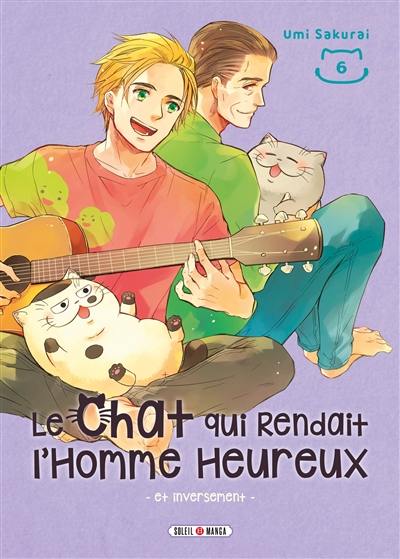 Le chat qui rendait l'homme heureux : et inversement. Vol. 6