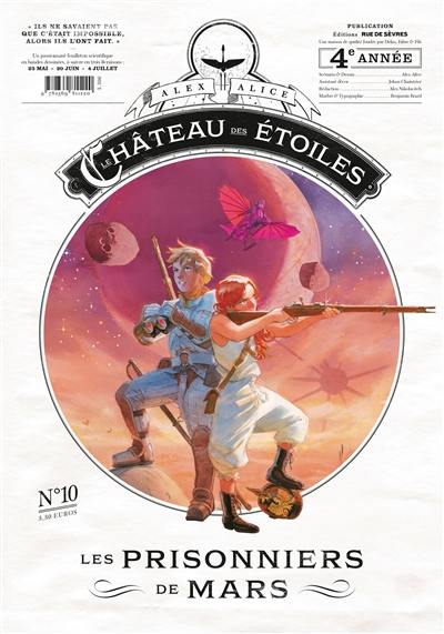 Le château des étoiles. Vol. 10. Les prisonniers de Mars