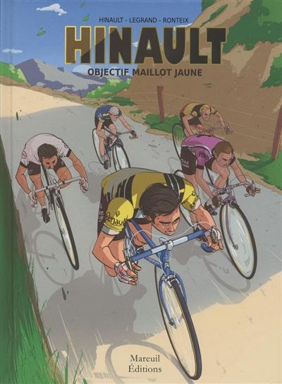 Hinault. Objectif maillot jaune