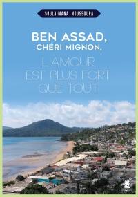 Ben Assad, chéri mignon, l'amour est plus fort que tout : quelques confidences sur ma vie avec ta grand-mère