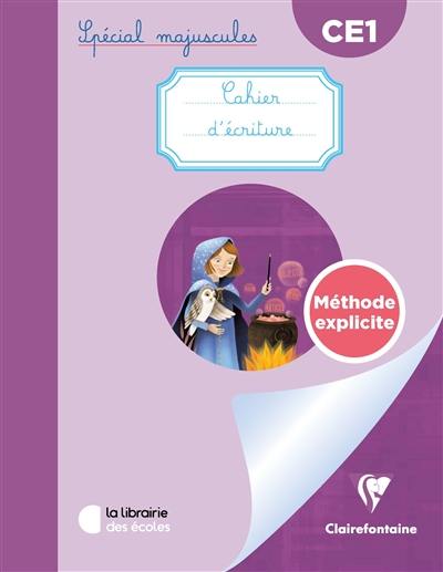 Cahier d'écriture CE1 : spécial majuscules : méthode explicite