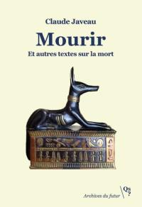 Mourir : et autres textes sur la mort