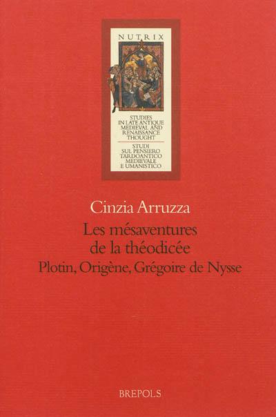 Les mésaventures de la théodicée : Plotin, Origène, Grégoire de Nysse