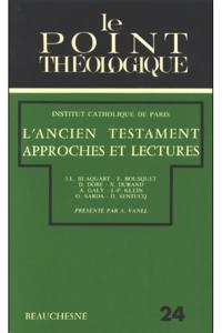 L'Ancien Testament, approches et lectures : Des procédures de travail à la théologie