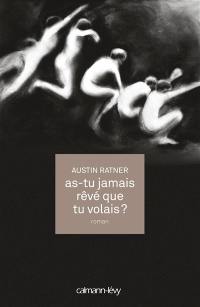 As-tu jamais rêvé que tu volais ?