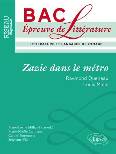 Zazie dans le métro, Raymond Queneau, Louis Malle : bac, épreuve de littérature