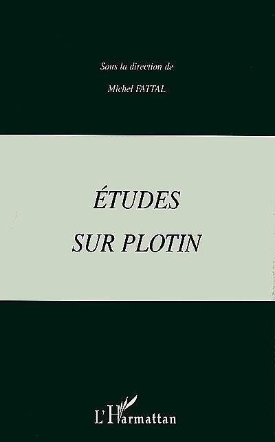 Etudes sur Plotin