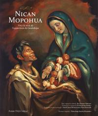 Nican Mopohua : voici le récit de l'apparition de Guadalupe