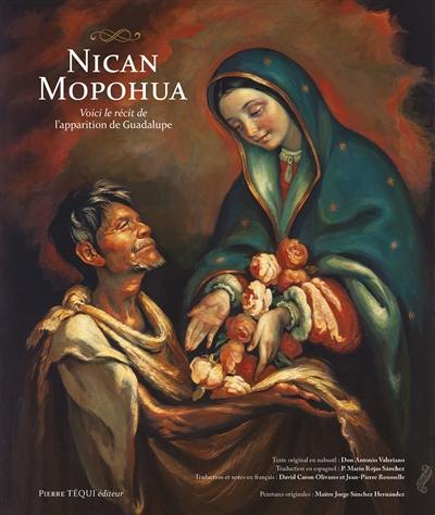 Nican Mopohua : voici le récit de l'apparition de Guadalupe